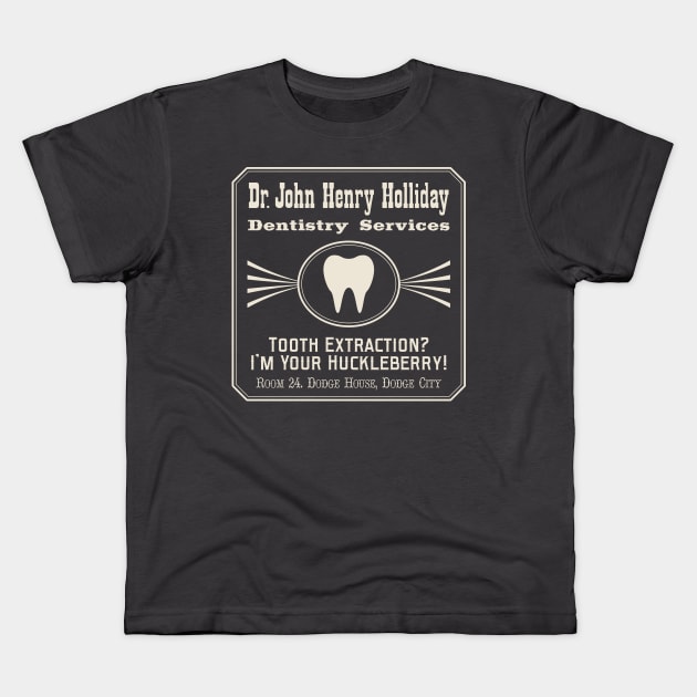 Dr. John Henry Holliday. Dentist. Kids T-Shirt by robotrobotROBOT